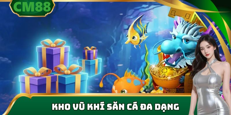 Kho vũ khí săn cá đa dạng